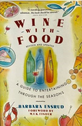 Wine With Food: A Guide to Entertaining Through the Seasons