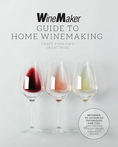 WineMaker Guide to Home Winemaking