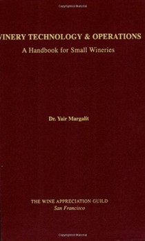 Winery Technology and Operations: A Handbook for Small Wineries