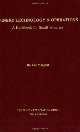 Winery Technology and Operations: A Handbook for Small Wineries