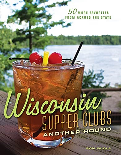 Wisconsin Supper Clubs - Another Round