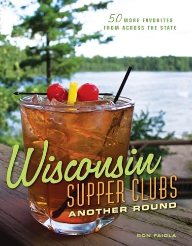 Wisconsin Supper Clubs - Another Round