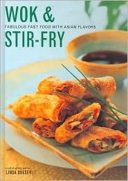 Wok & Stir-Fry: Fabulous Fast Food with Asian Flavors
