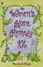 Women's Home Remedy Kit: Simple Recipes For Treating Common Health Conditions