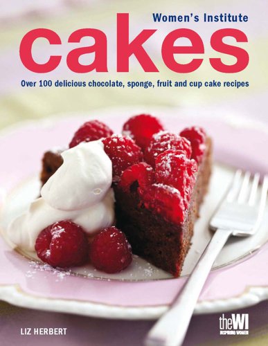 Women's Institute: Cakes: Over 100 delicious chocolate, sponge, fruit and cup cake recipes