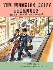 Working Stiff Cookbook: Great Food! Easy Recipes!