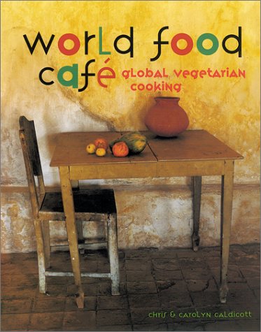 World Food Café: Global Vegetarian Cooking