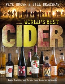 World's Best Cider: Taste, Tradition and Terroir, from Somerset to Seattle