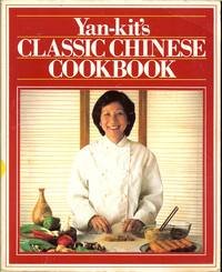 Yan-Kit's Classic Chinese Cookbook