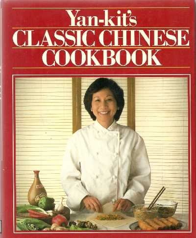 Yan-Kit's Classic Chinese Cookbook