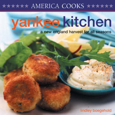 Yankee Kitchen: A New England Harvest for All Seasons