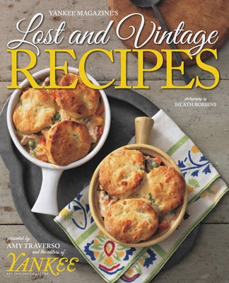 Yankee Magazine's Lost & Vintage Recipes