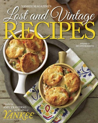 Yankee Magazine S Lost And Vintage Recipes Eat Your Books