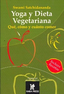 Yoga y Dieta Vegetariana: Que, Como y Cuanto Comer.