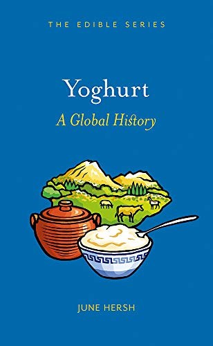 Yoghurt - A Global History
