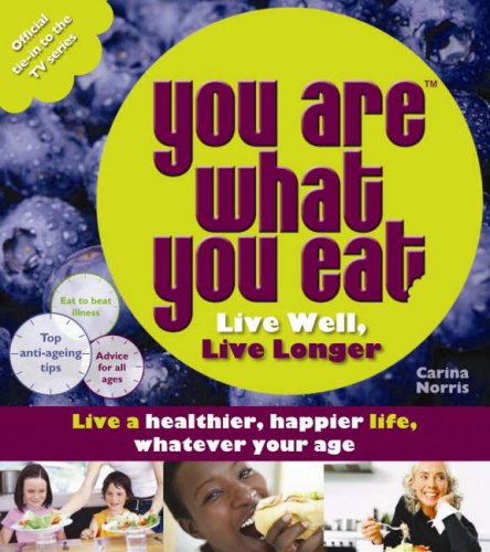 You Are What You Eat: live well, live longer 