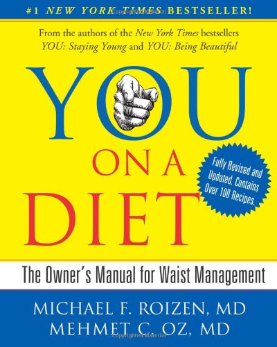 YOU: On A Diet, Revised Edition: The Owner's Manual for Waist Management