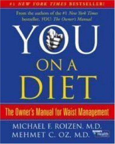 YOU: On A Diet: The Owner's Manual For Waist Management
