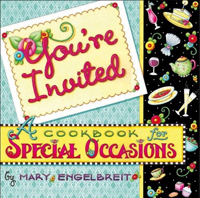You're Invited: A Cookbook for Special Occasions