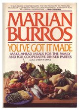 You've Got It Made: Make-Ahead Meals for the Family and for Cooperative Dinner Parties