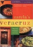 Zarela's Veracruz: Mexico's Simplest Cuisine
