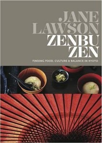 Zenbu Zen: Finding Food, Culture & Balance in Kyoto