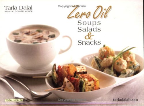 Zero Oil Soups, Salads and Snacks