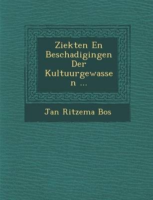 Ziekten En Beschadigingen Der Kultuurgewassen ...