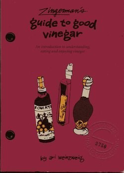 Zingerman's Guide to Good Vinegar (Zingerman's Guides to Good Eating Series)