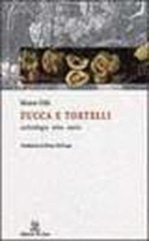 Zucca E Tortelli: Archeologia, Mito, Storia