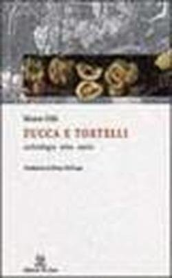 Zucca E Tortelli: Archeologia, Mito, Storia