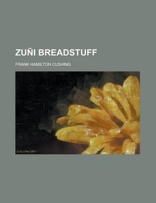 Zuni Breadstuff
